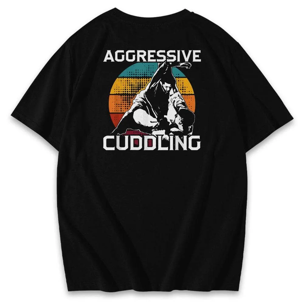 Aggressive Cuddling Jiu Jitsu Shirts & Hoodie