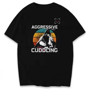 Aggressive Cuddling Jiu Jitsu Shirts & Hoodie