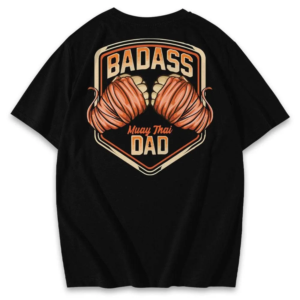 Badass Dad Muay Thai Shirts & Hoodie