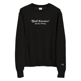 BALL KNOWER | EMBROIDERED HEAVY DUTY CHAMPION® CREWNECK SWEATSHIRT