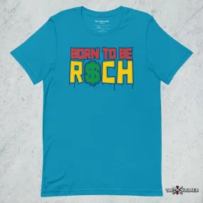 Born To Be Rich T-shirt