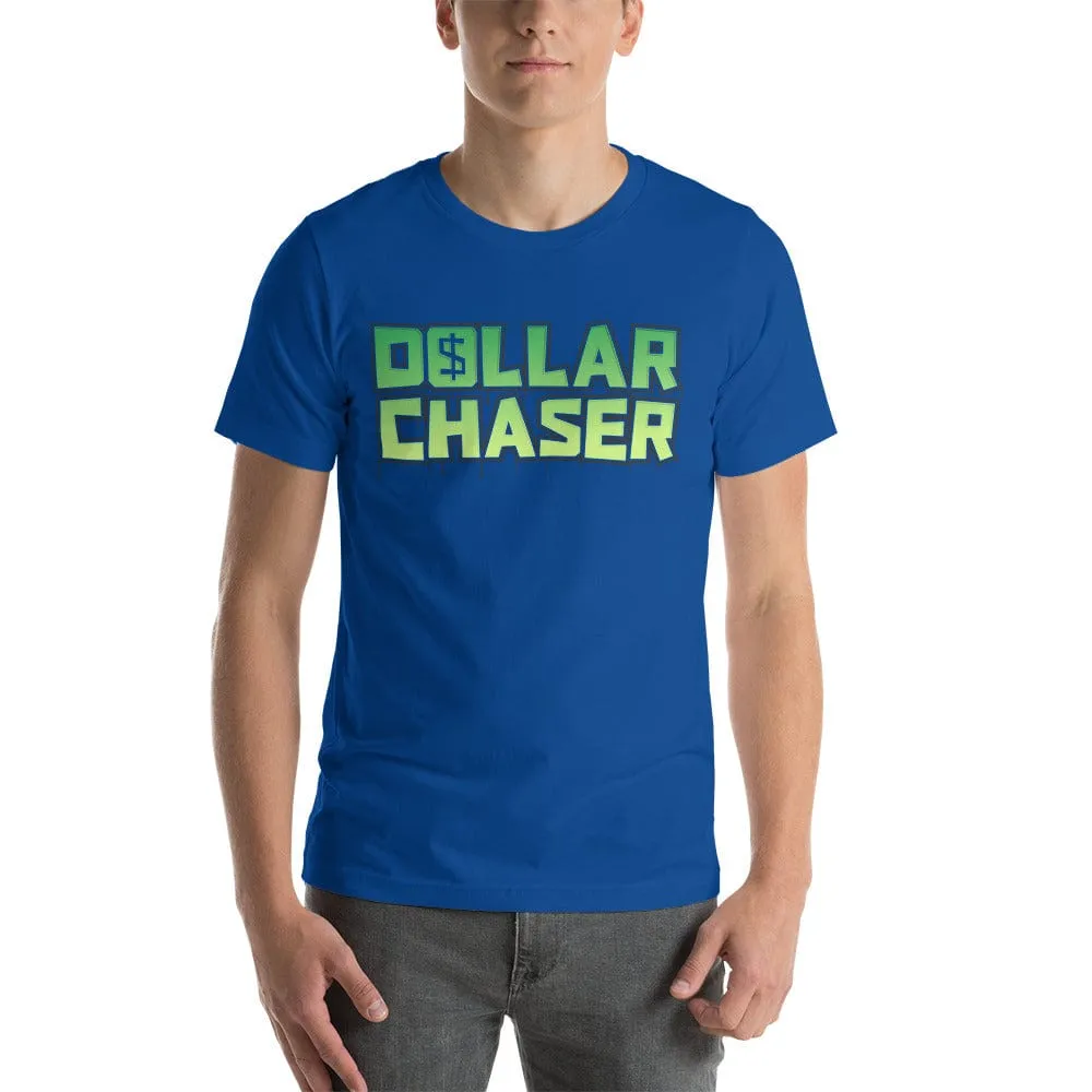 Dollar Chaser Short-sleeve unisex t-shirt