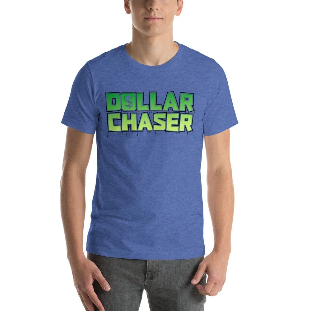 Dollar Chaser Short-sleeve unisex t-shirt