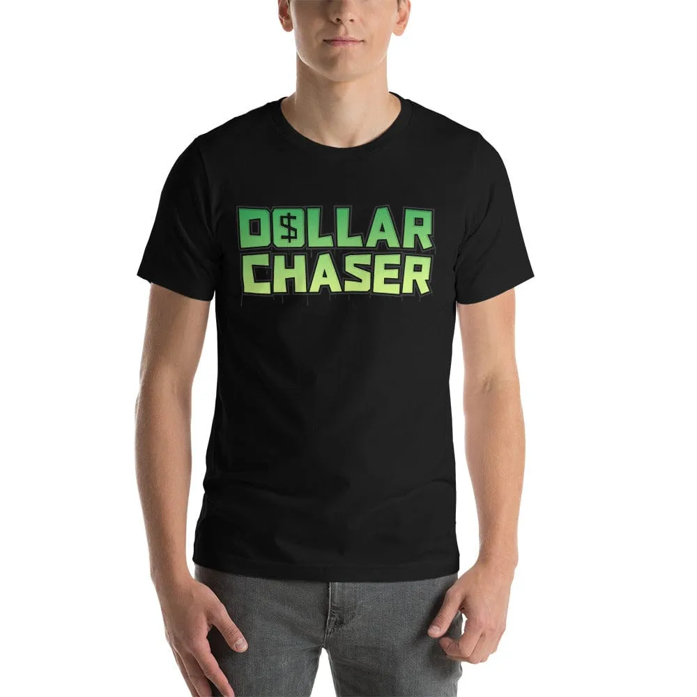 Dollar Chaser Short-sleeve unisex t-shirt