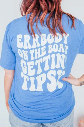 Errbody On The Boat Gettin' Tipsy Graphic Tee