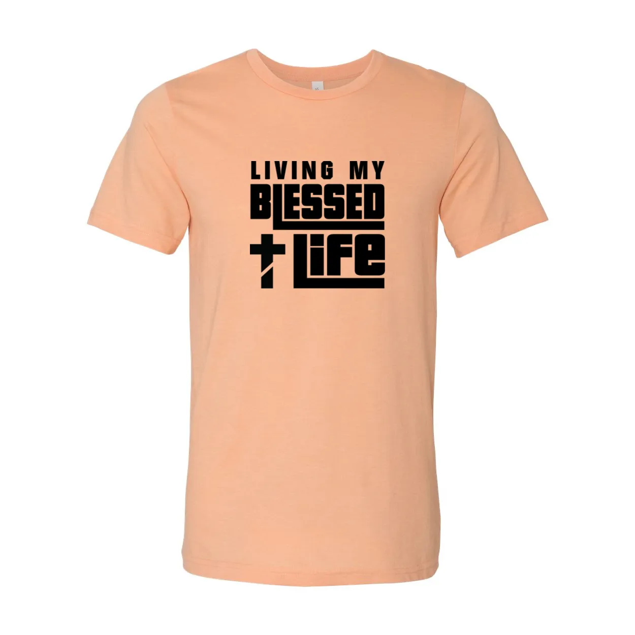 Living My Blessed Life Short Sleeve Tee