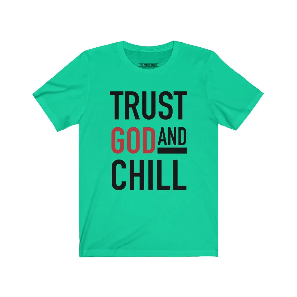 Trust God and Chill Short Sleeve Tee