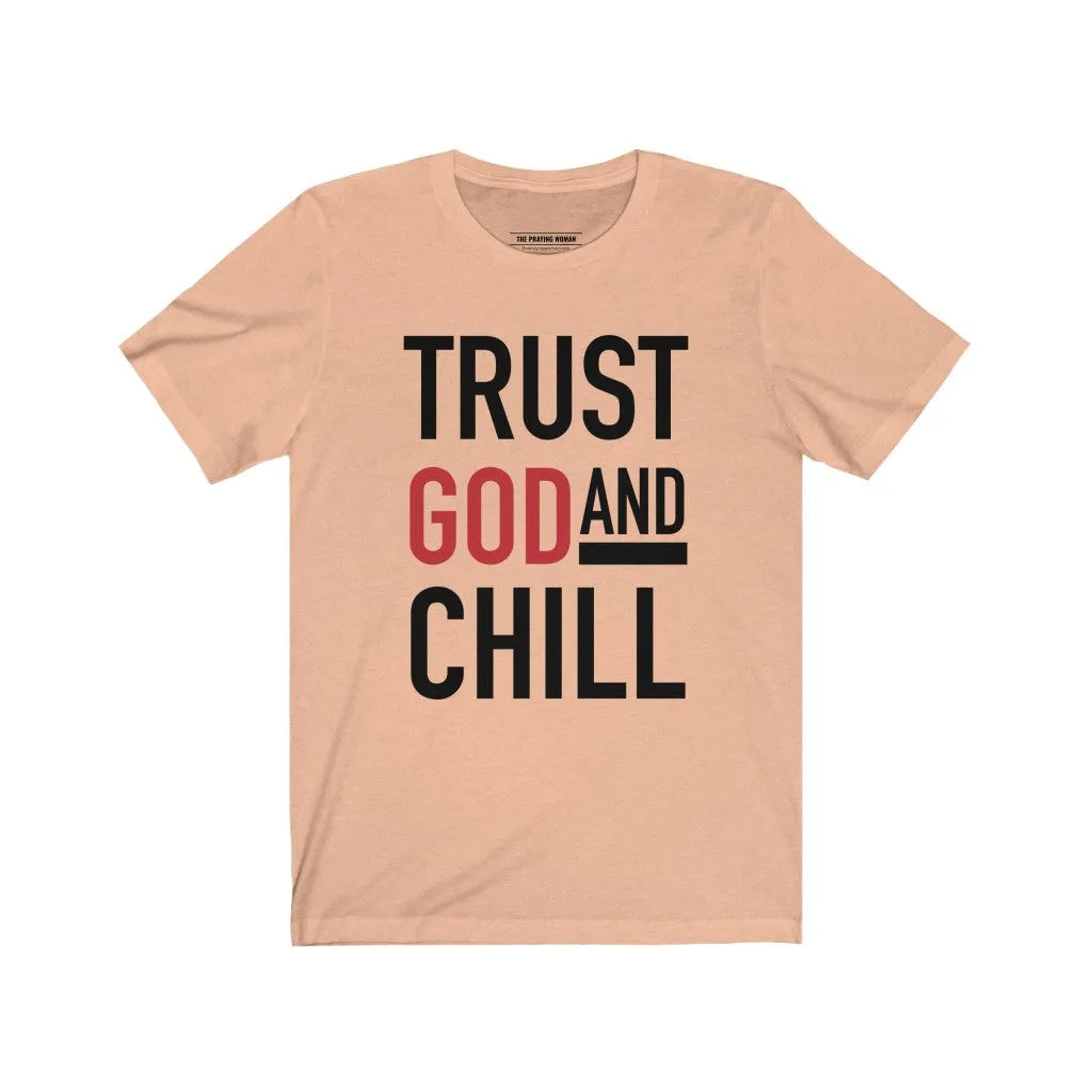 Trust God and Chill Short Sleeve Tee